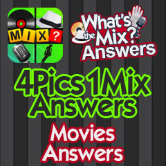 4 Pics 1 Mix Answers - Movies Answers